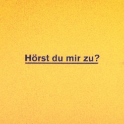 Hörst du mir zu?