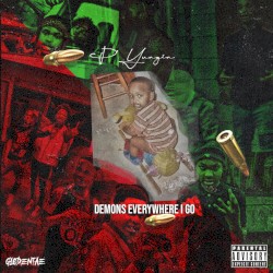 DEMONS EVERYWHERE I GO