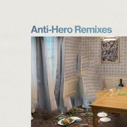 Anti‐Hero (remixes)