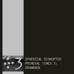 Primeval Times 3: Drawback