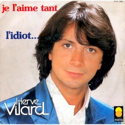 Je l’aime tant / L’Idiot