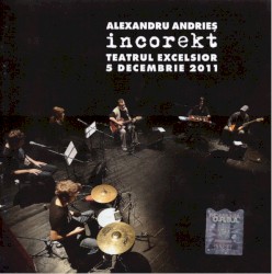 Incorekt - Teatrul Excelsior - 5 decembrie 2011