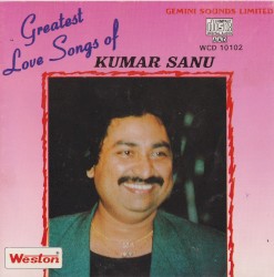 Greatest Love Songs of Kumar Sanu