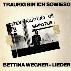 Traurig bin ich sowieso