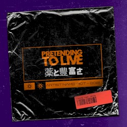 Pretending to Live