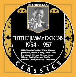 The Chronogical Classics: Little Jimmy Dickens 1954-1957