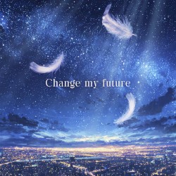 Change my future