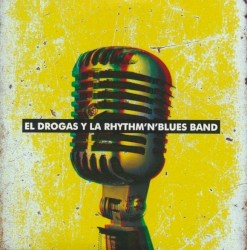 El Drogas y la Rhythm'n'blues Band