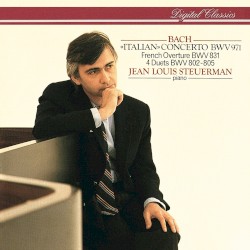 Italian Concerto, BWV 971 / French Overture, BWV 831 / 4 Duets, BWV 802-805