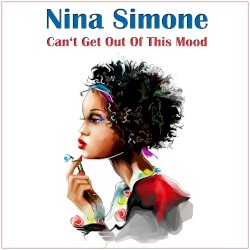 Can't Get Out Of This Mood