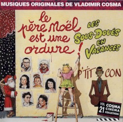 Cosma Cinéma Collection, Volume 21 : Le père Nöel est une ordure / Les Sous‐doués en vacances / L’Année prochaine… si tout va bien / P’tit con