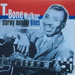 Stormy Monday Blues: The Essential Collection