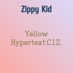 Yellow Hypertext:C.I.Z.