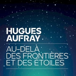 AuâdelĂ des frontiĂšres et des Ă©toiles