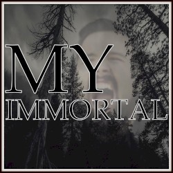 My Immortal