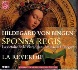 Sponsa regis : La victoire de la Vierge dans l’œuvre d’Hildegard