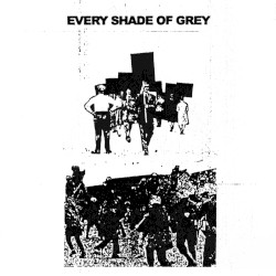 EVERY SHADE OF GREY