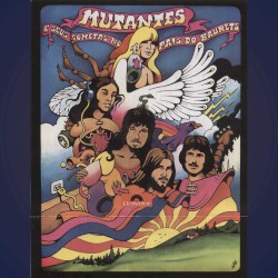 Mutantes e seus cometas no país do baurets