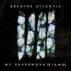 My Supernova (Piano)