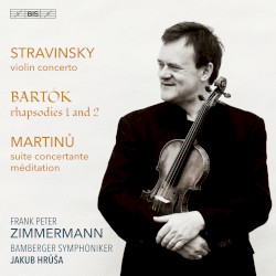 Stravinsky, Bartók & Martinů: Violin Works