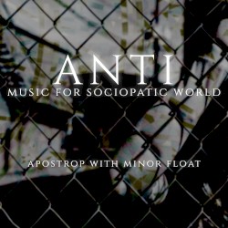 Anti - Music for Sociopatic World