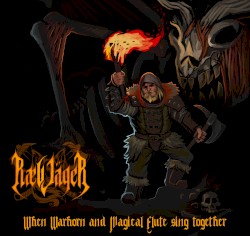 When Warhorn And Magical Flute Sing Together