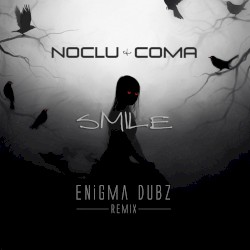 Smile (ENiGMA Dubz Remix)