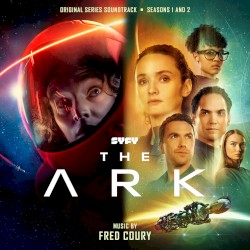 The Ark: Seasons 1 and 2 (Original Series Soundtrack)