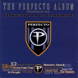 The Perfecto Album: Remixes by Oakenfold and Osbourne