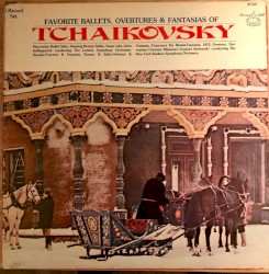Favorite Ballets, Overtures & Fantasias Of Tchaikovsky