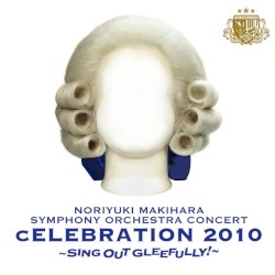 SYMPHONY ORCHESTRA CONCERT ’’cELEBRATION 2010’’ ~Sing Out Gleefully!~