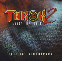 Turok 2: Seeds of Evil: Official Soundtrack