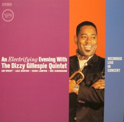 An Electrifying Evening With the Dizzy Gillespie Quintet