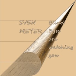 Blind Eyes Are Watching You