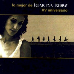 Lo mejor de Luar na Lubre: XV aniversario
