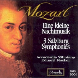 Eine kleine Nachtmusik / Three Salzburg Symphonies