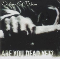 Are You Dead Yet?