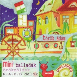 Unplugged - Mini balladák, örökzöldek, R.A.B.B. dalok