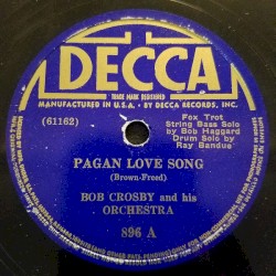 Pagan Love Song / Come Back Sweet Papa