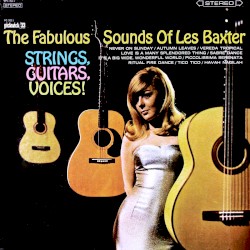 The Fabulous Sounds of Les Baxter