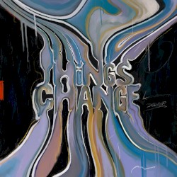 things change (deluxe edition)