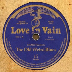 Love in Vain: The Old Weird Blues