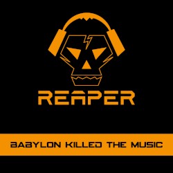 Babylon Killed the Music