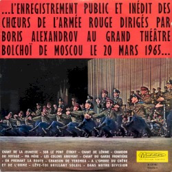Les Chœurs de l'Armée Rouge au Grand Théâtre Bolchoï - Volume 4
