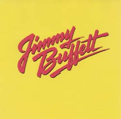 Songs You Know by Heart: Jimmy Buffett’s Greatest Hit(s)