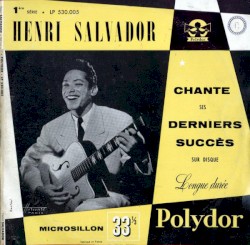 Henri Salvador chante ses derniers succĂšs