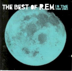 In Time: The Best of R.E.M. 1988–2003