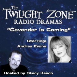 The Twilight Zone Radio Dramas, "Cavender Is Coming"