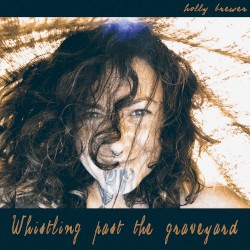 Whistling Past the Graveyard