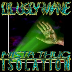 Mista Thug Isolation